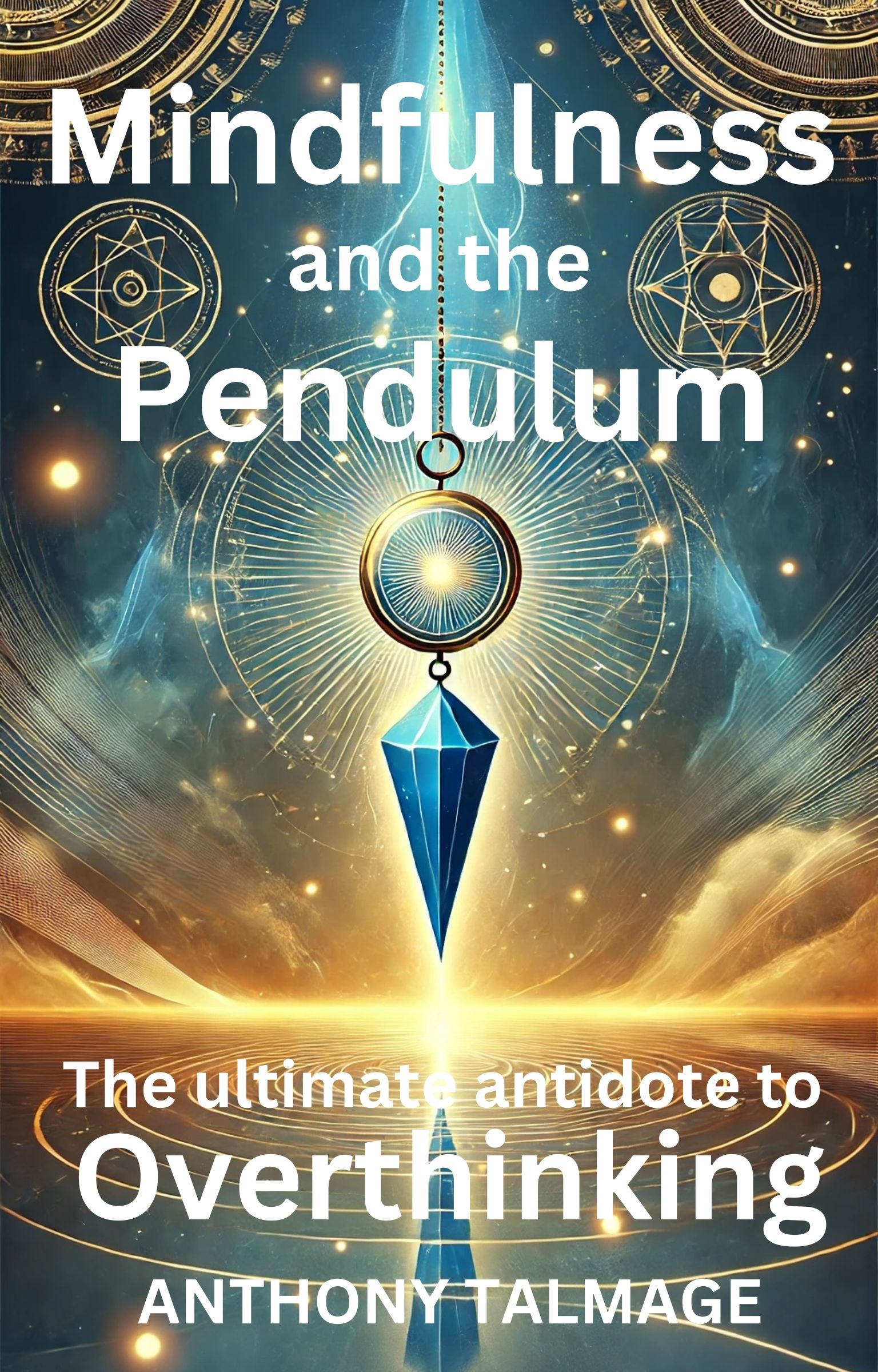 Book cover of Mindfulness and the Pendulum